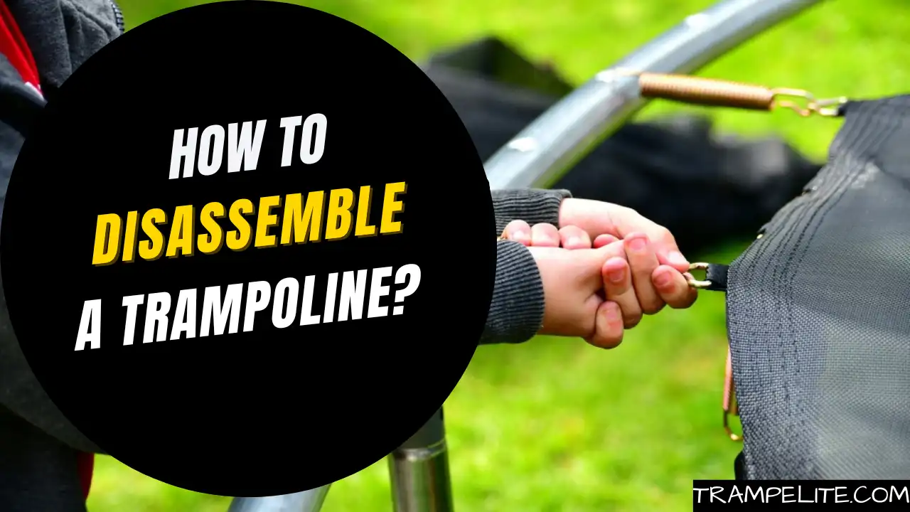 How to Disassemble a Trampoline