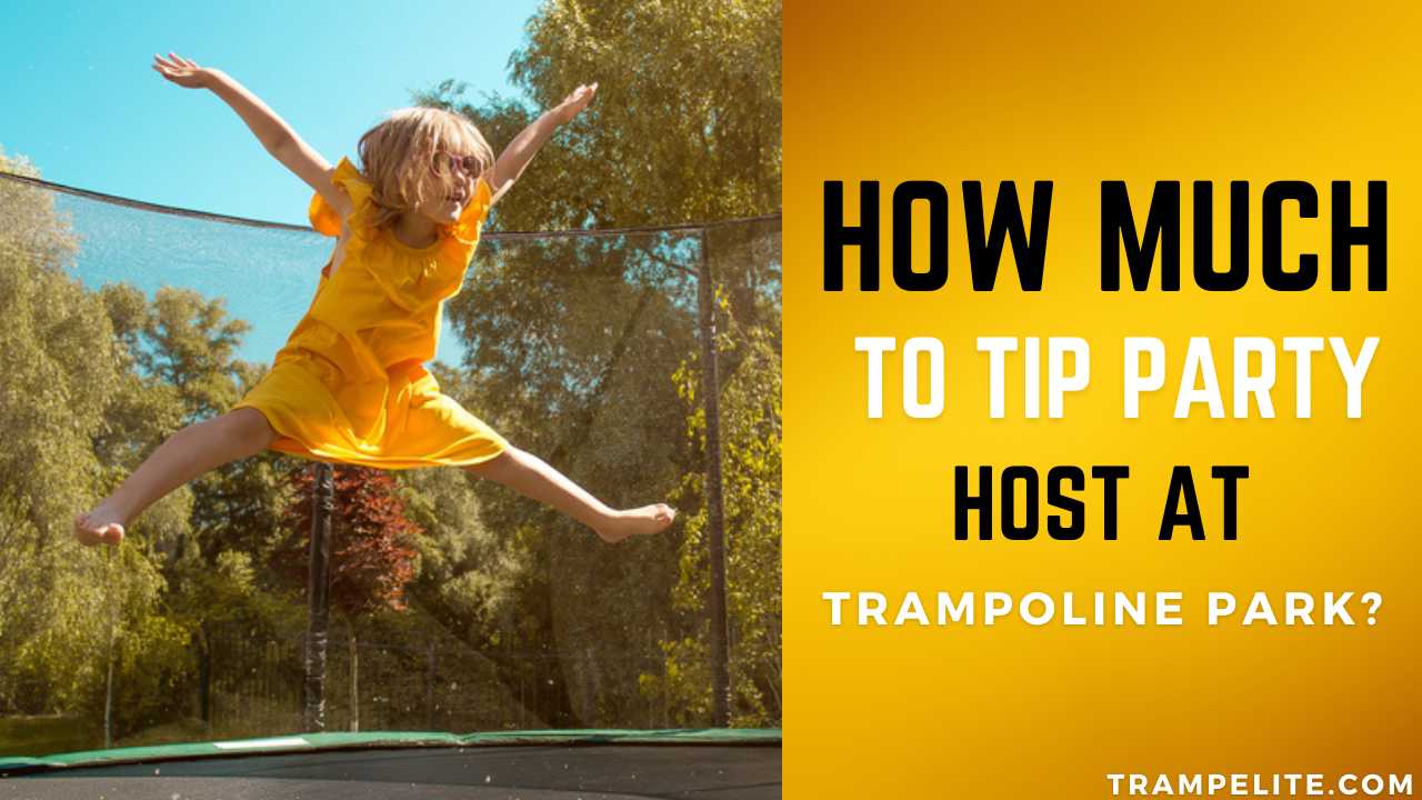 How Much to Tip Party Host at Trampoline Park?