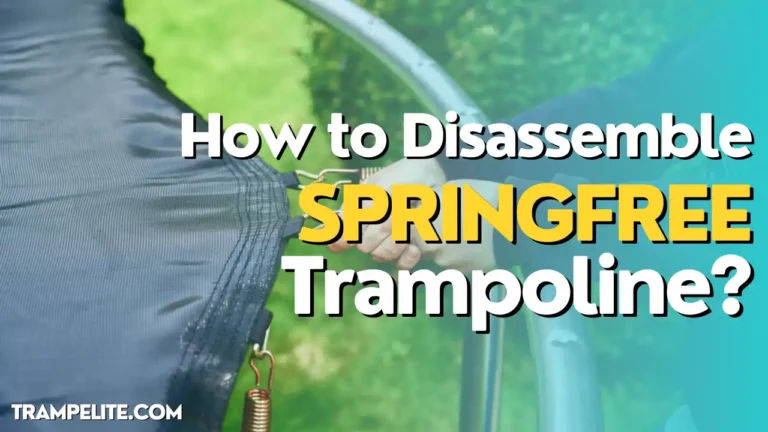 How to Disassemble a Springfree Trampoline?