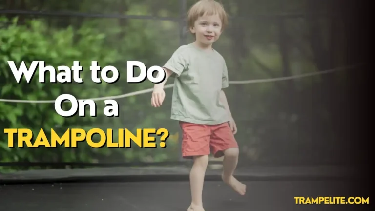 What to Do on a Trampoline?